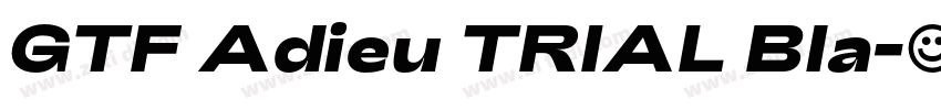 GTF Adieu TRIAL Bla字体转换